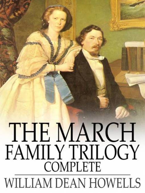 Title details for The March Family Trilogy by William Dean Howells - Available